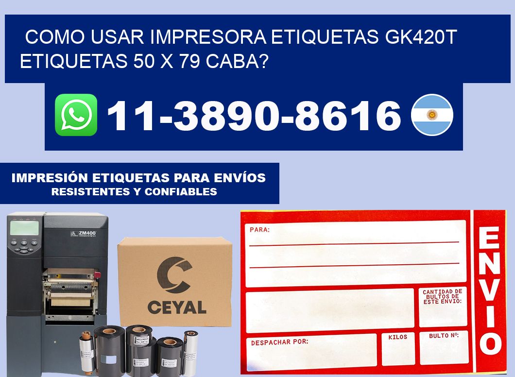 como usar impresora etiquetas gk420t etiquetas 50 x 79 CABA?