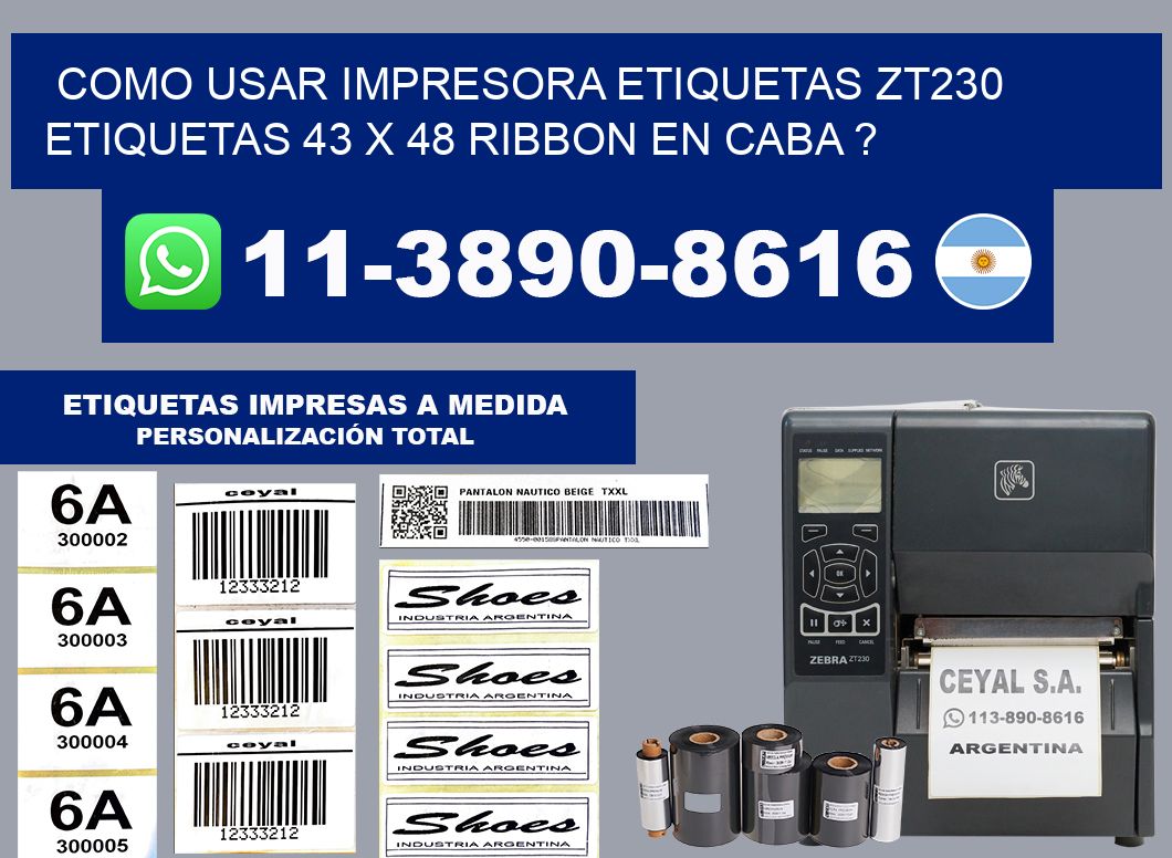 como usar impresora etiquetas zt230 etiquetas 43 x 48 ribbon en CABA ?