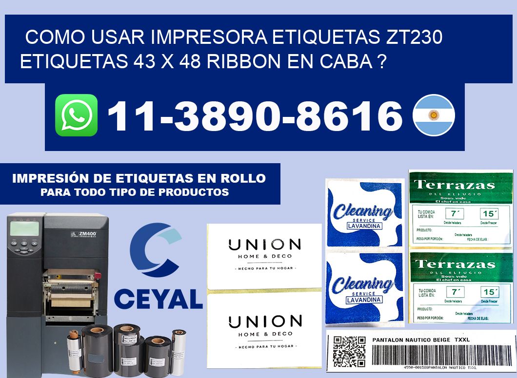 como usar impresora etiquetas zt230 etiquetas 43 x 48 ribbon en CABA ?