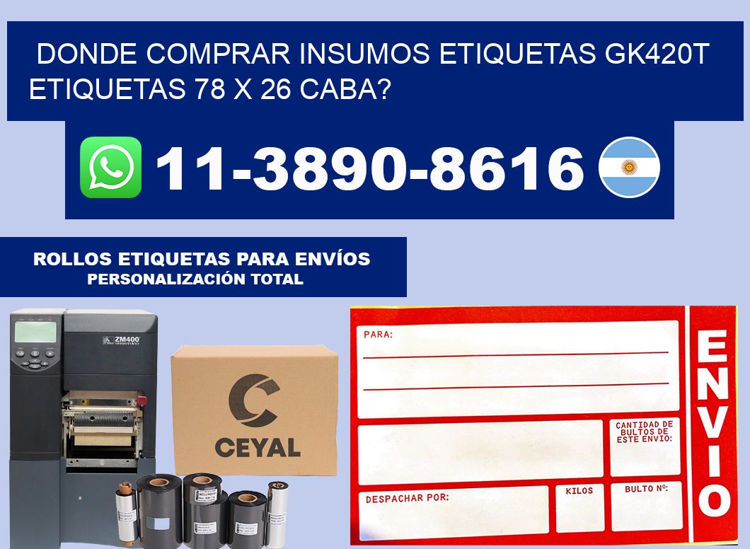 donde comprar insumos etiquetas gk420t etiquetas 78 x 26 CABA?