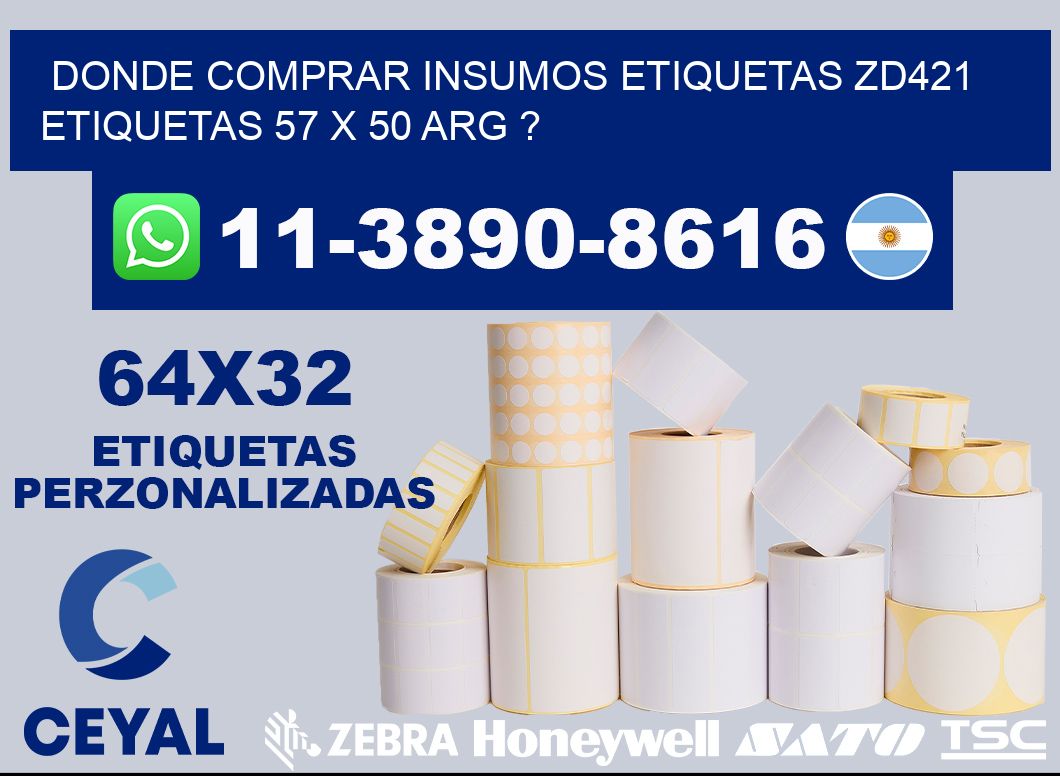 donde comprar insumos etiquetas zd421 etiquetas 57 x 50 ARG ?