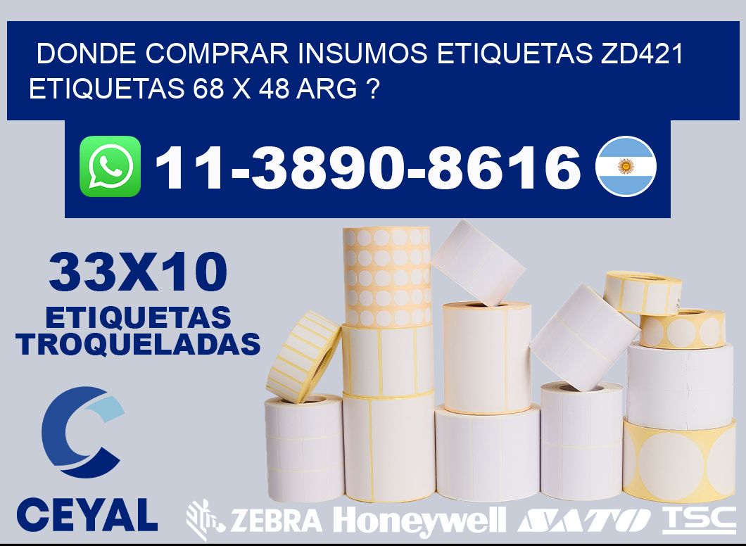 donde comprar insumos etiquetas zd421 etiquetas 68 x 48 ARG ?
