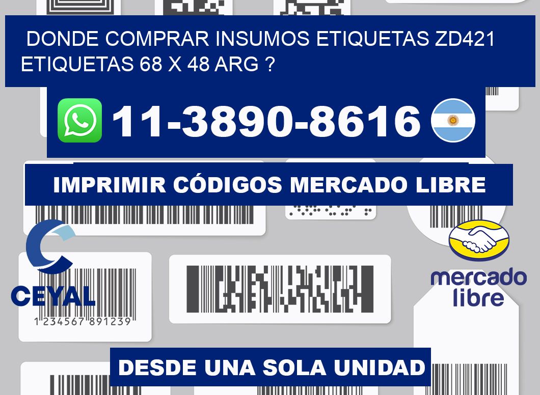 donde comprar insumos etiquetas zd421 etiquetas 68 x 48 ARG ?