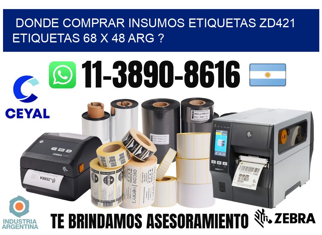 donde comprar insumos etiquetas zd421 etiquetas 68 x 48 ARG ?