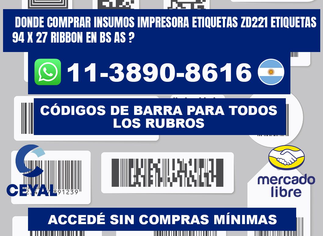 donde comprar insumos impresora etiquetas zd221 etiquetas 94 x 27 ribbon en BS AS ?