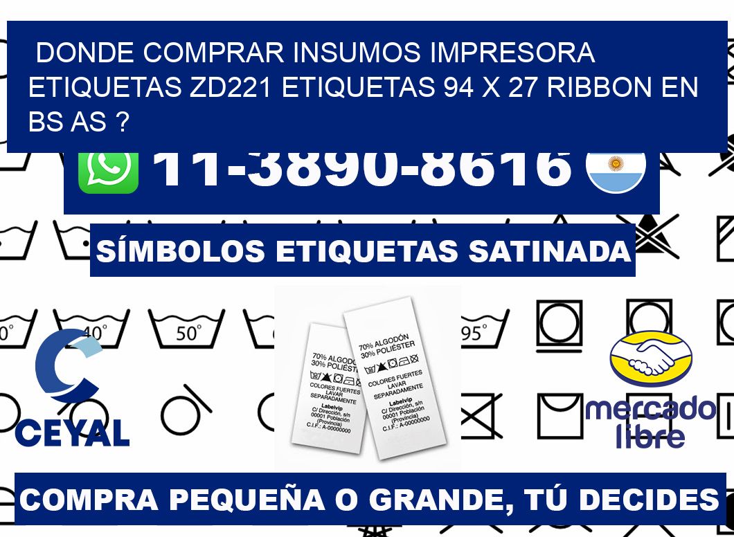 donde comprar insumos impresora etiquetas zd221 etiquetas 94 x 27 ribbon en BS AS ?