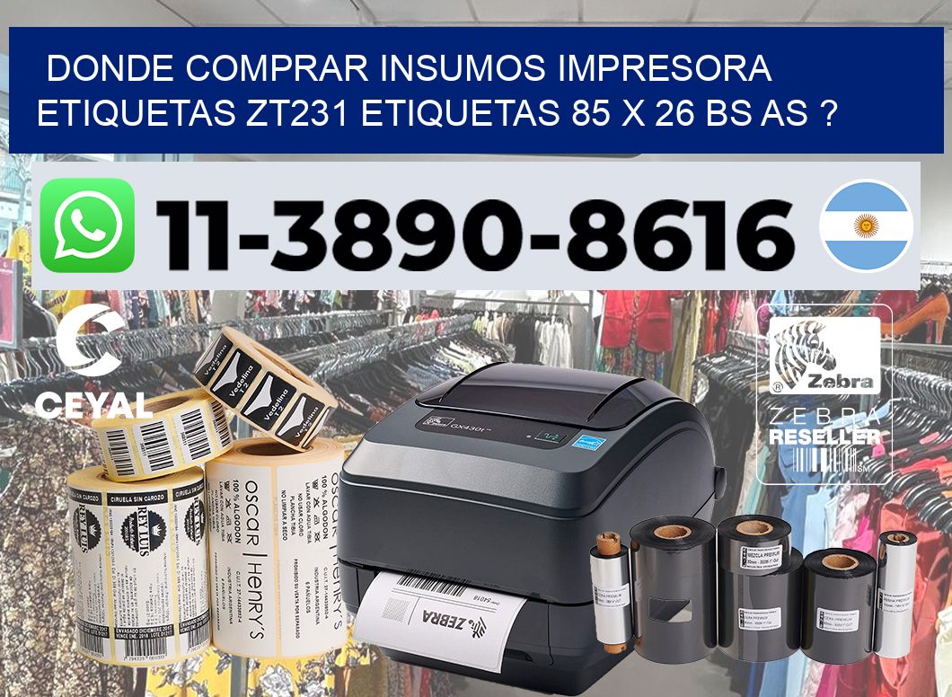 donde comprar insumos impresora etiquetas zt231 etiquetas 85 x 26 BS AS ?