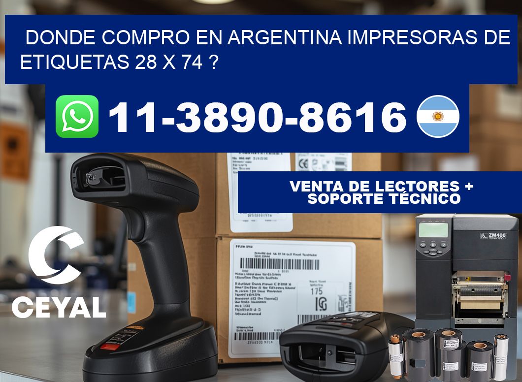 donde compro en argentina impresoras de etiquetas 28 x 74 ?
