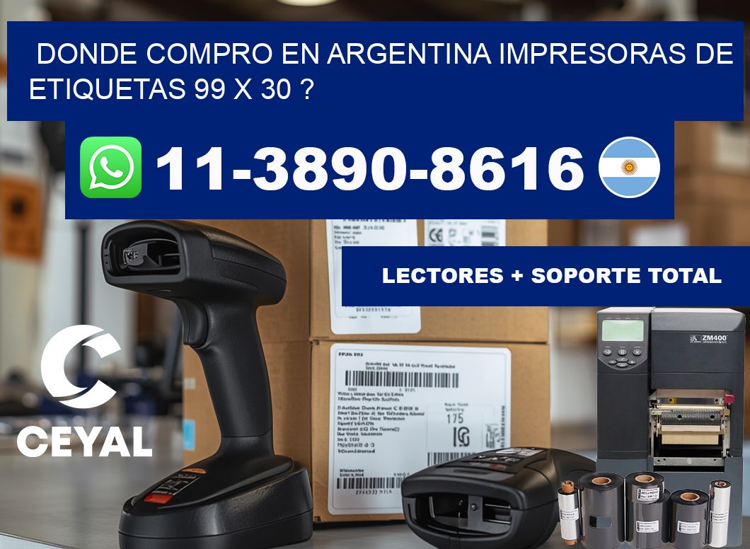 donde compro en argentina impresoras de etiquetas 99 x 30 ?