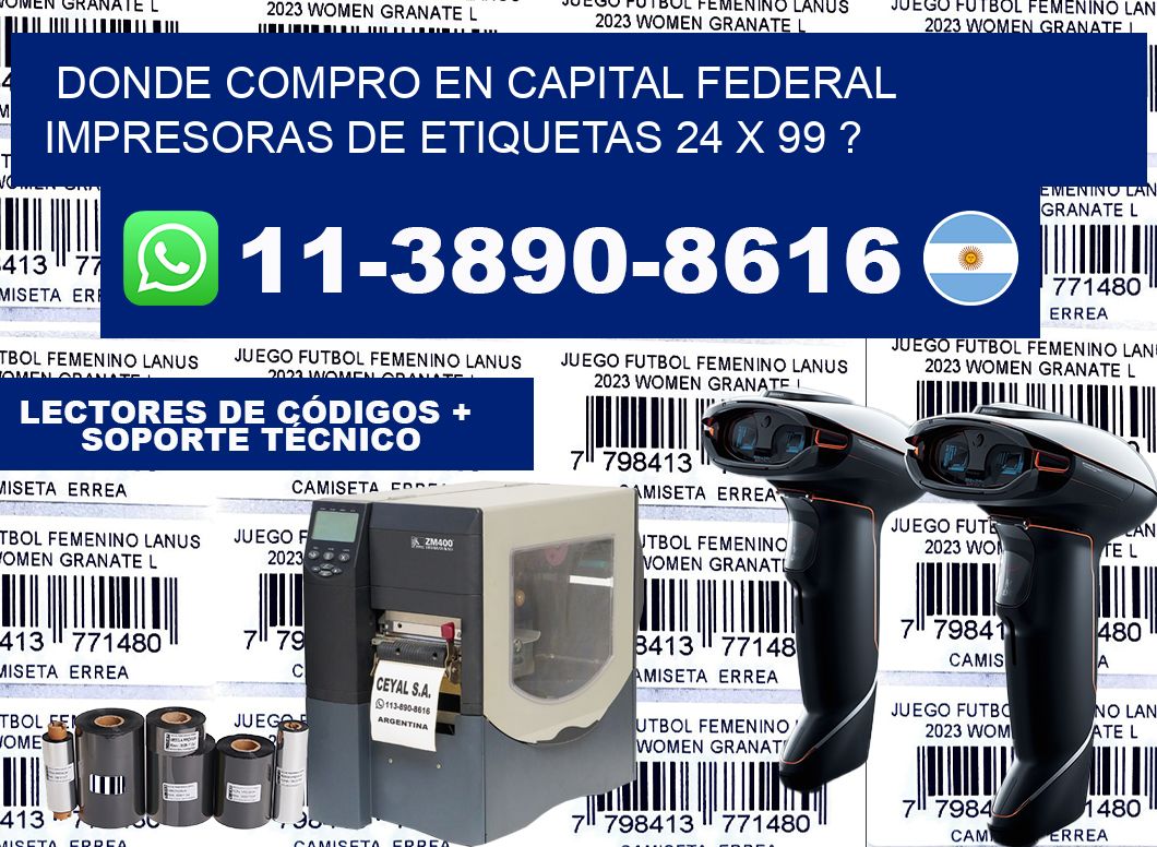 donde compro en capital federal impresoras de etiquetas 24 x 99 ?