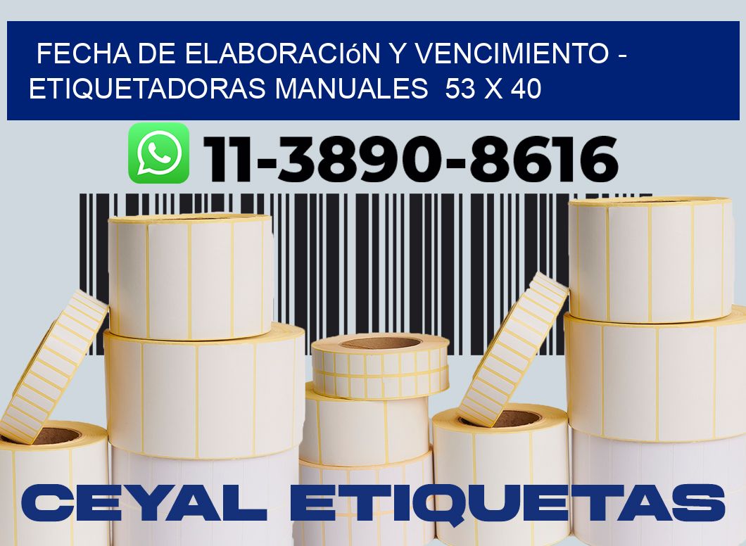 fecha de elaboración y vencimiento - Etiquetadoras Manuales  53 x 40