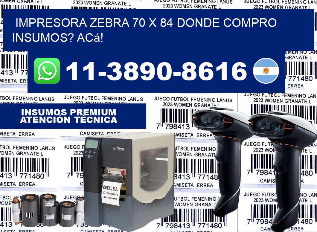 impresora zebra 70 x 84 Donde compro insumos? Acá!