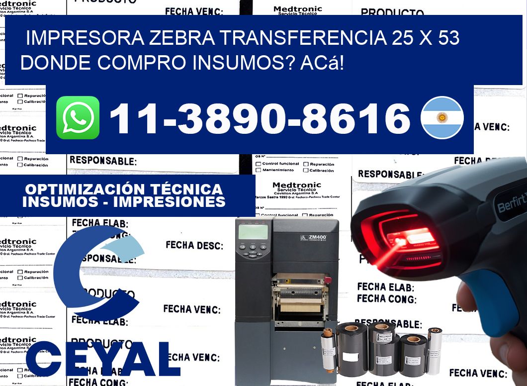 impresora zebra transferencia 25 x 53 Donde compro insumos? Acá!