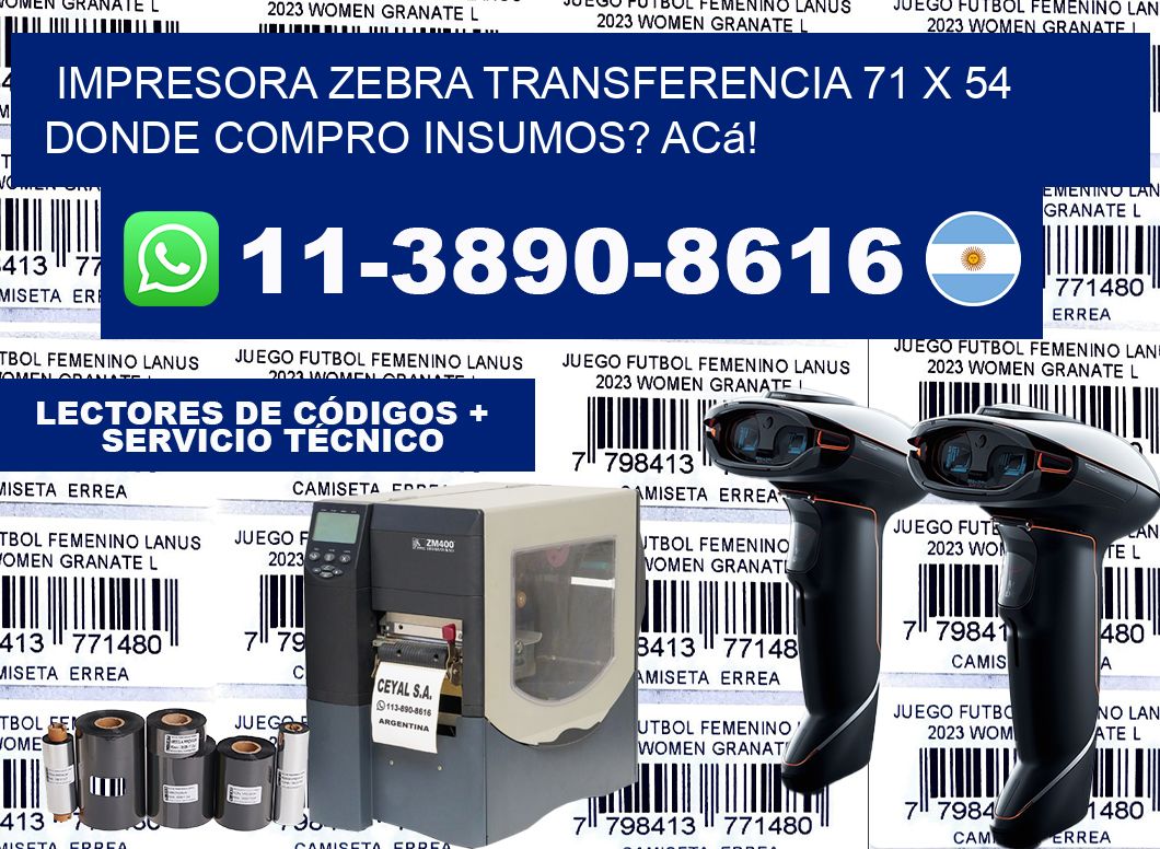 impresora zebra transferencia 71 x 54 Donde compro insumos? Acá!