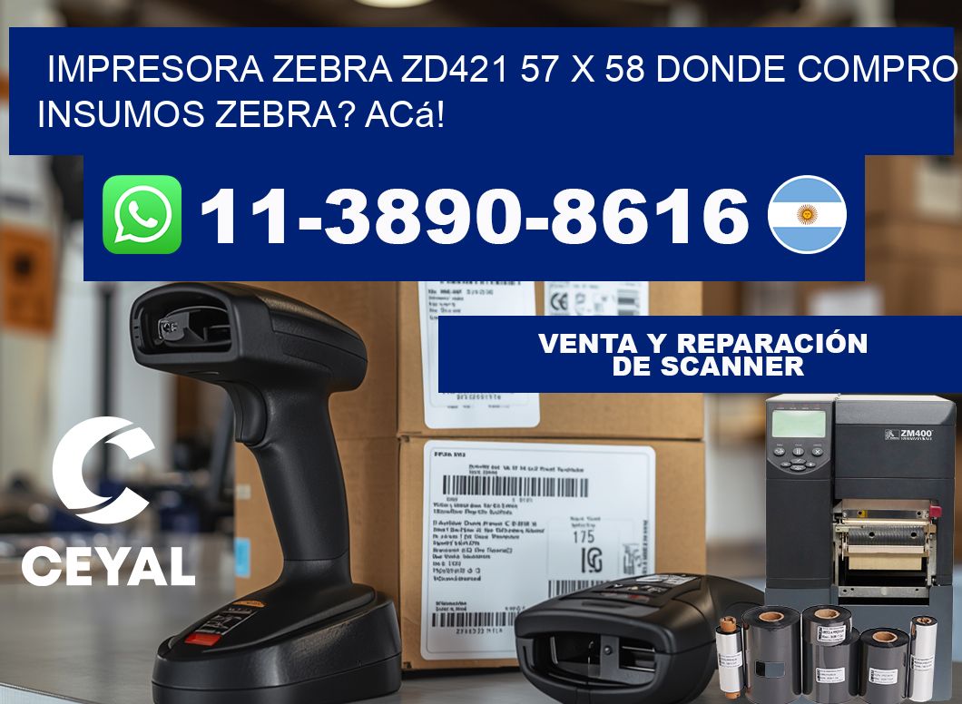 impresora zebra zd421 57 x 58 Donde compro insumos zebra? Acá!