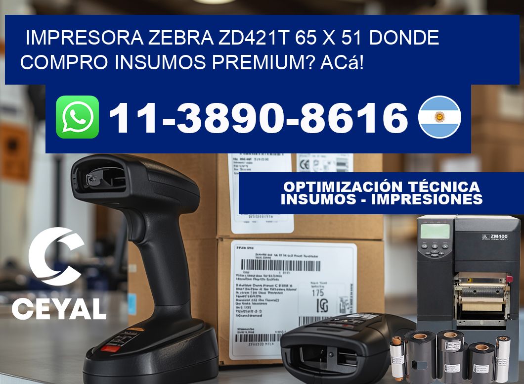 impresora zebra zd421t 65 x 51 Donde compro insumos premium? Acá!