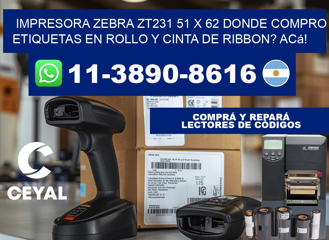 impresora zebra zt231 51 x 62 Donde compro etiquetas en rollo y cinta de ribbon? Acá!