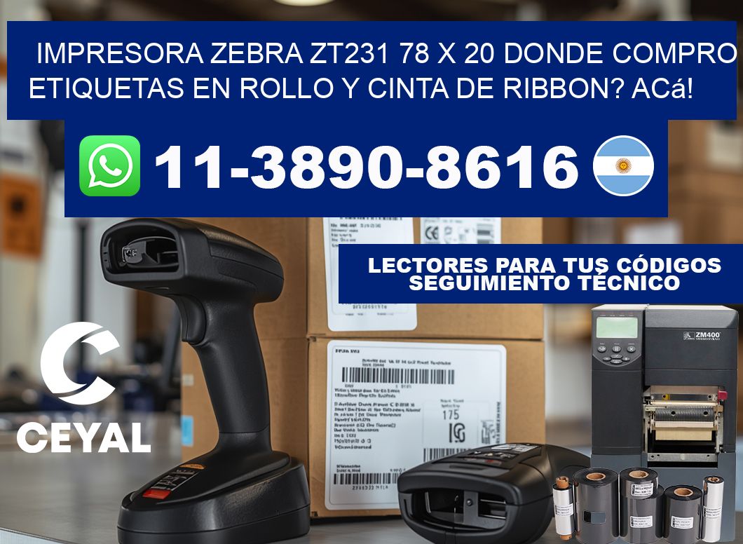 impresora zebra zt231 78 x 20 Donde compro etiquetas en rollo y cinta de ribbon? Acá!
