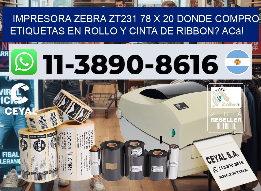impresora zebra zt231 78 x 20 Donde compro etiquetas en rollo y cinta de ribbon? Acá!