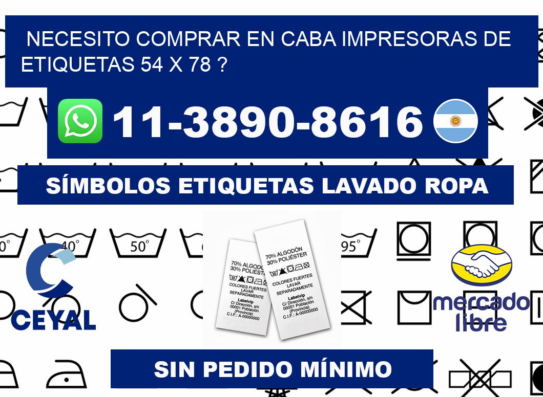 necesito comprar en CABA impresoras de etiquetas 54 x 78 ?