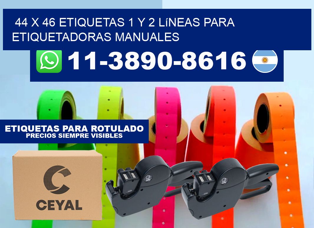 44 x 46 Etiquetas 1 y 2 líneas para etiquetadoras manuales