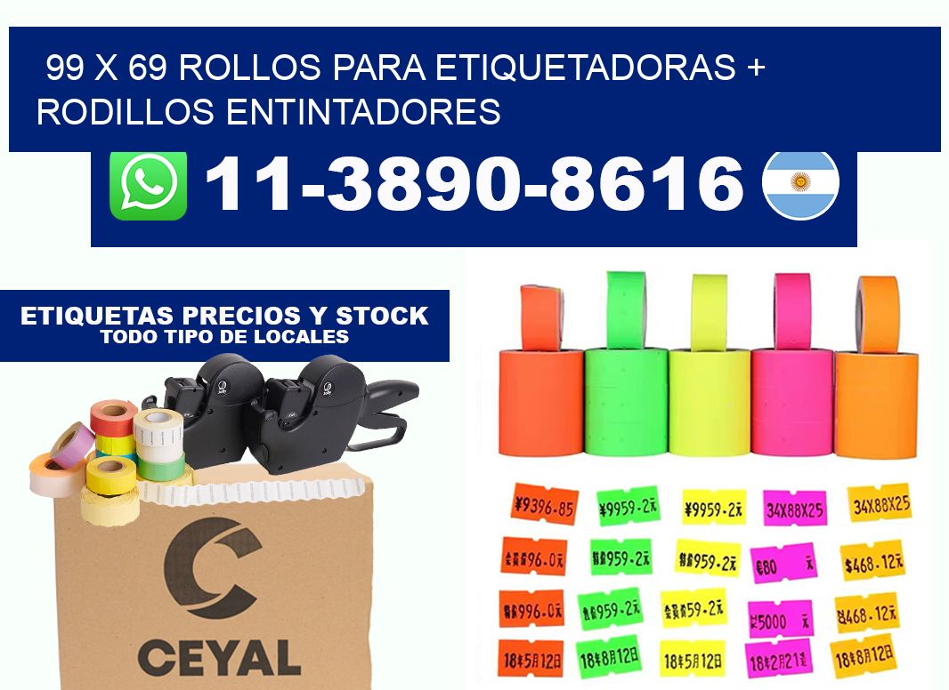 99 x 69 rollos para etiquetadoras + rodillos entintadores
