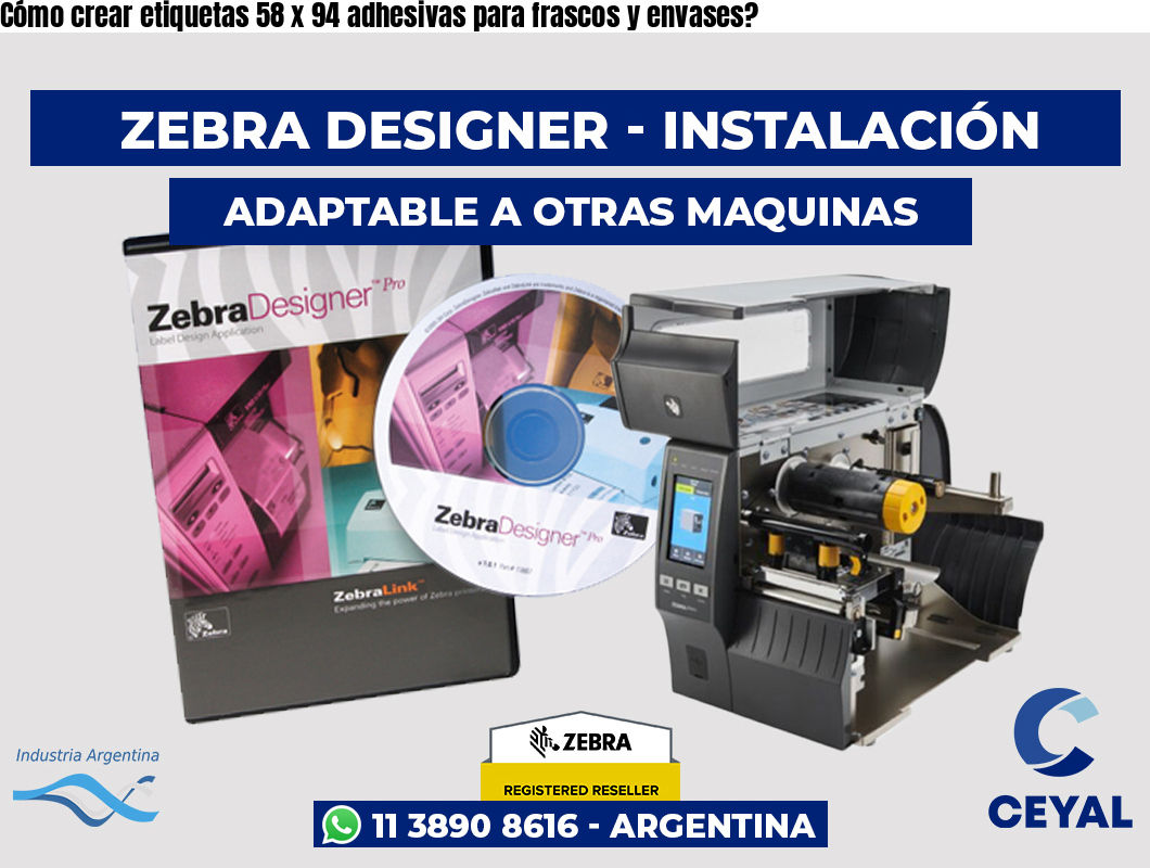 Cómo crear etiquetas 58 x 94 adhesivas para frascos y envases?