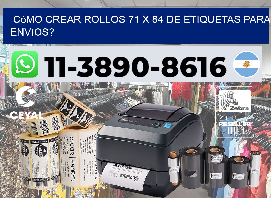 Cómo crear rollos 71 x 84 de etiquetas para envíos?