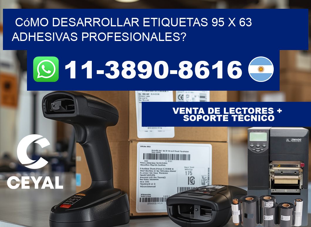 Cómo desarrollar etiquetas 95 x 63 adhesivas profesionales?