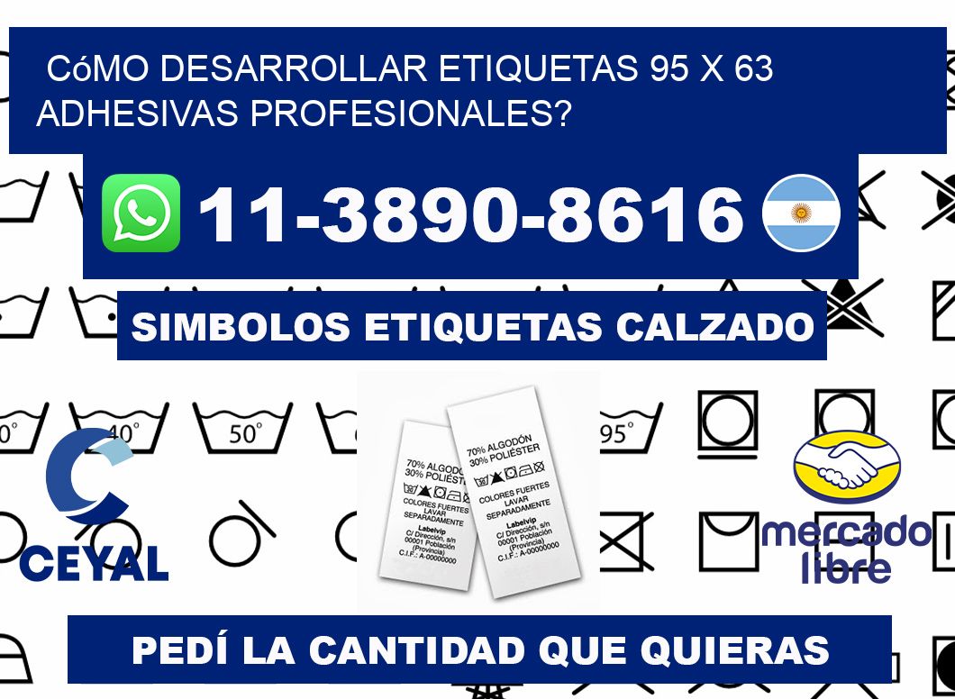 Cómo desarrollar etiquetas 95 x 63 adhesivas profesionales?