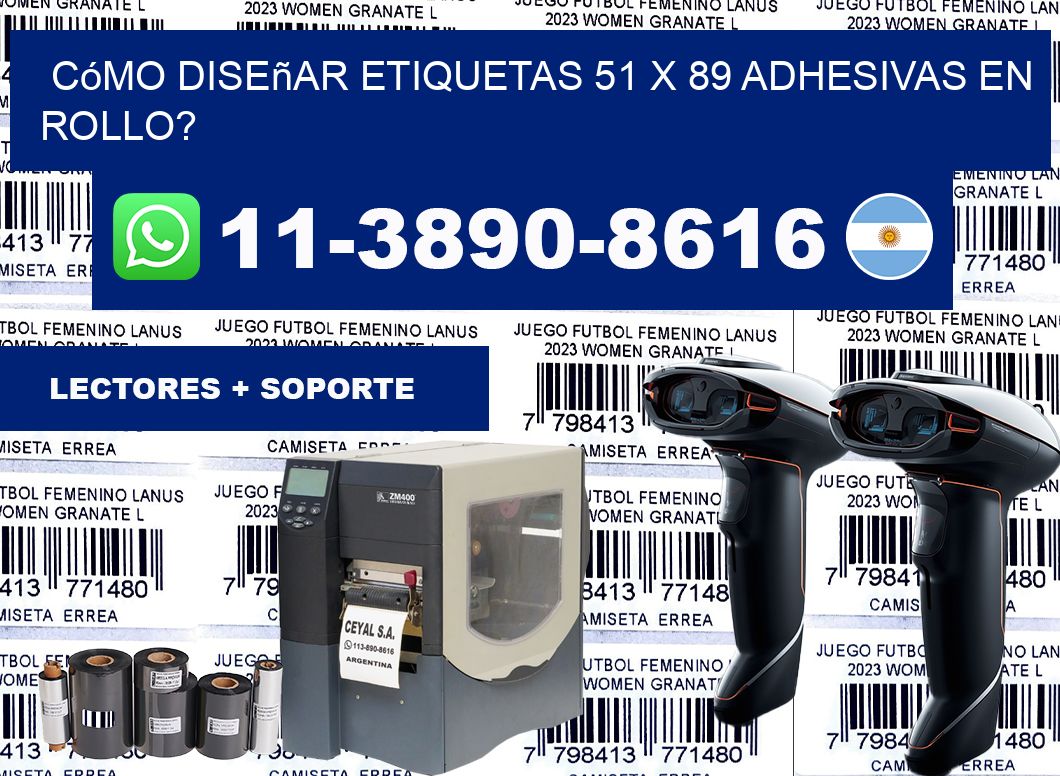 Cómo diseñar etiquetas 51 x 89 adhesivas en rollo?