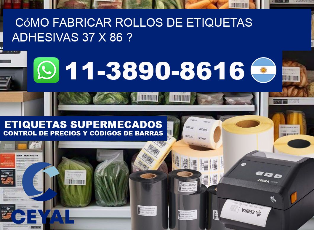 Cómo fabricar rollos de etiquetas adhesivas 37 x 86 ?