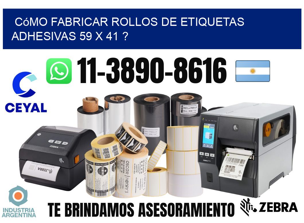 Cómo fabricar rollos de etiquetas adhesivas 59 x 41 ?