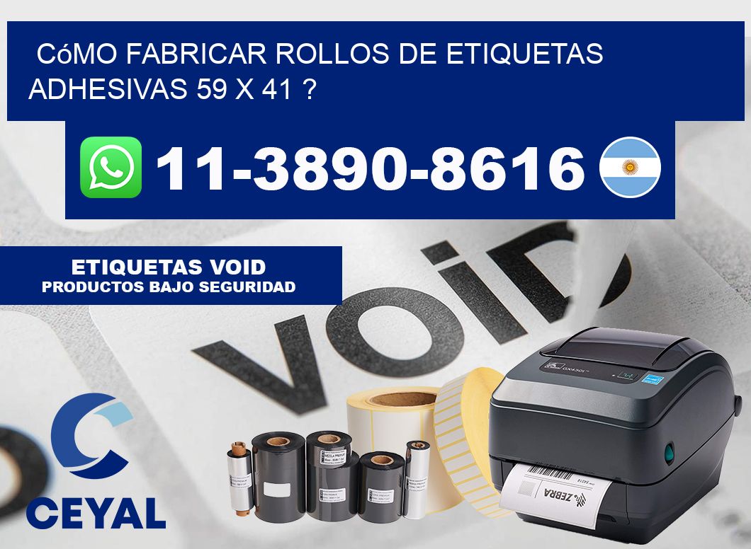 Cómo fabricar rollos de etiquetas adhesivas 59 x 41 ?