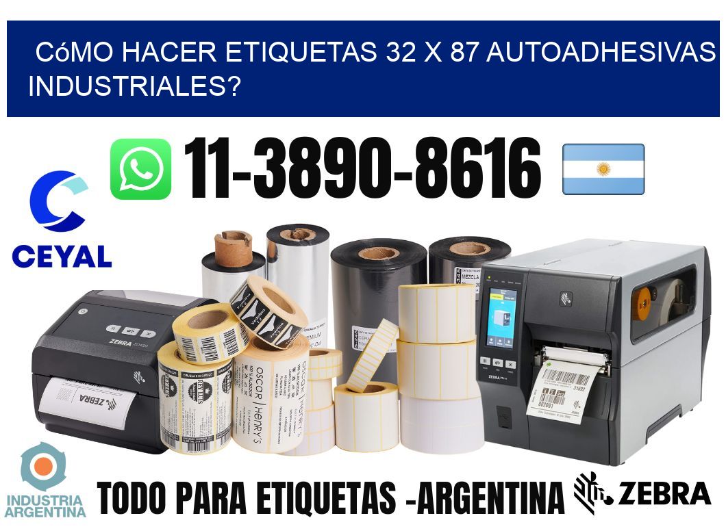 Cómo hacer etiquetas 32 x 87 autoadhesivas industriales?