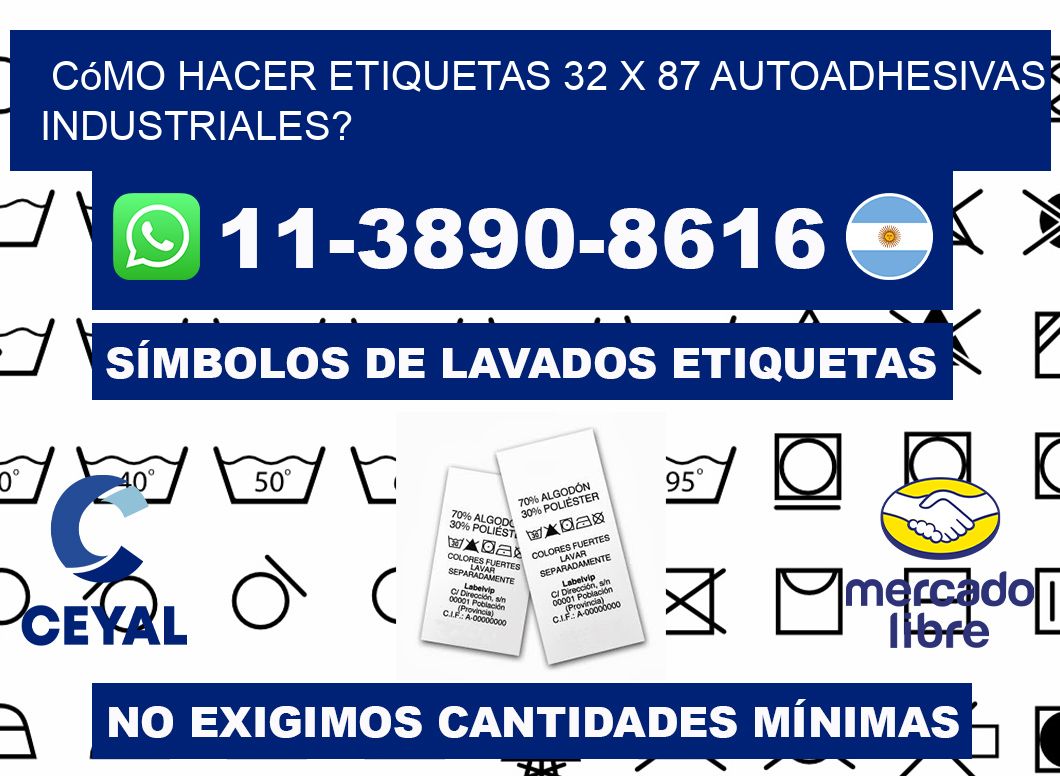 Cómo hacer etiquetas 32 x 87 autoadhesivas industriales?