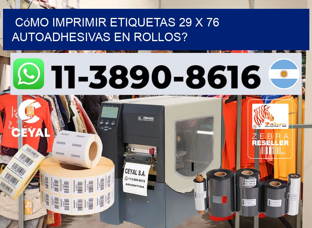 Cómo imprimir etiquetas 29 x 76 autoadhesivas en rollos?