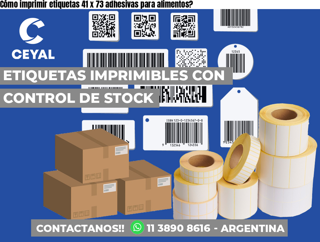 Cómo imprimir etiquetas 41 x 73 adhesivas para alimentos?