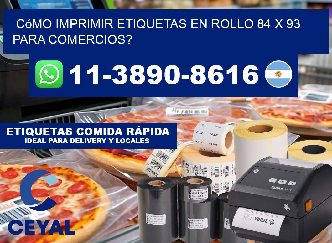 Cómo imprimir etiquetas en rollo 84 x 93 para comercios?