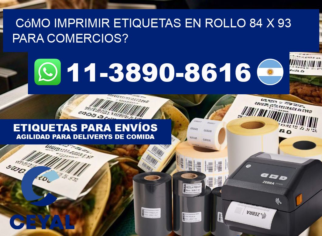 Cómo imprimir etiquetas en rollo 84 x 93 para comercios?