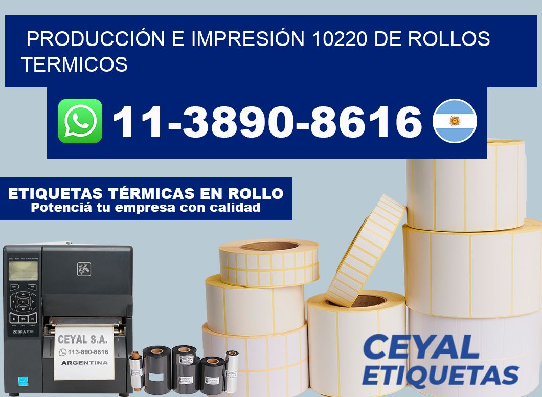 PRODUCCIÓN E IMPRESIÓN 10220 DE ROLLOS TERMICOS