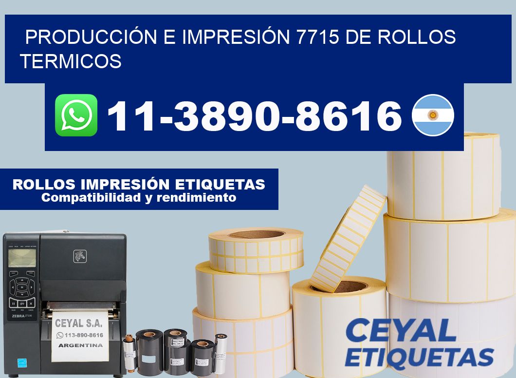PRODUCCIÓN E IMPRESIÓN 7715 DE ROLLOS TERMICOS