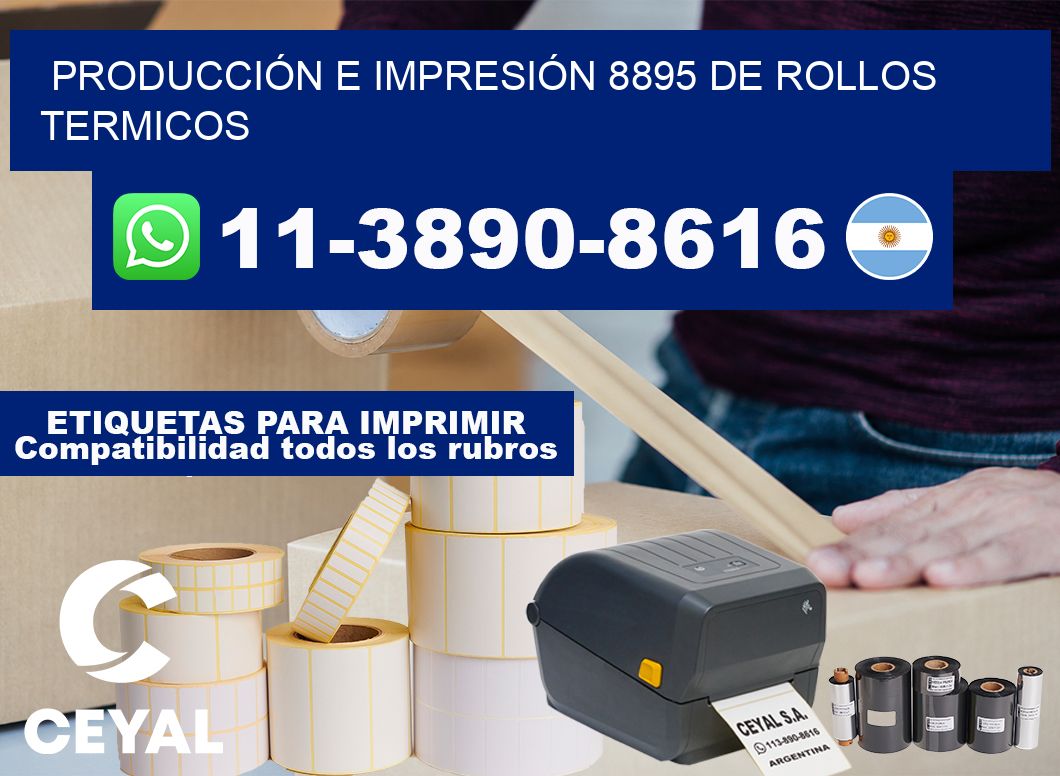 PRODUCCIÓN E IMPRESIÓN 8895 DE ROLLOS TERMICOS