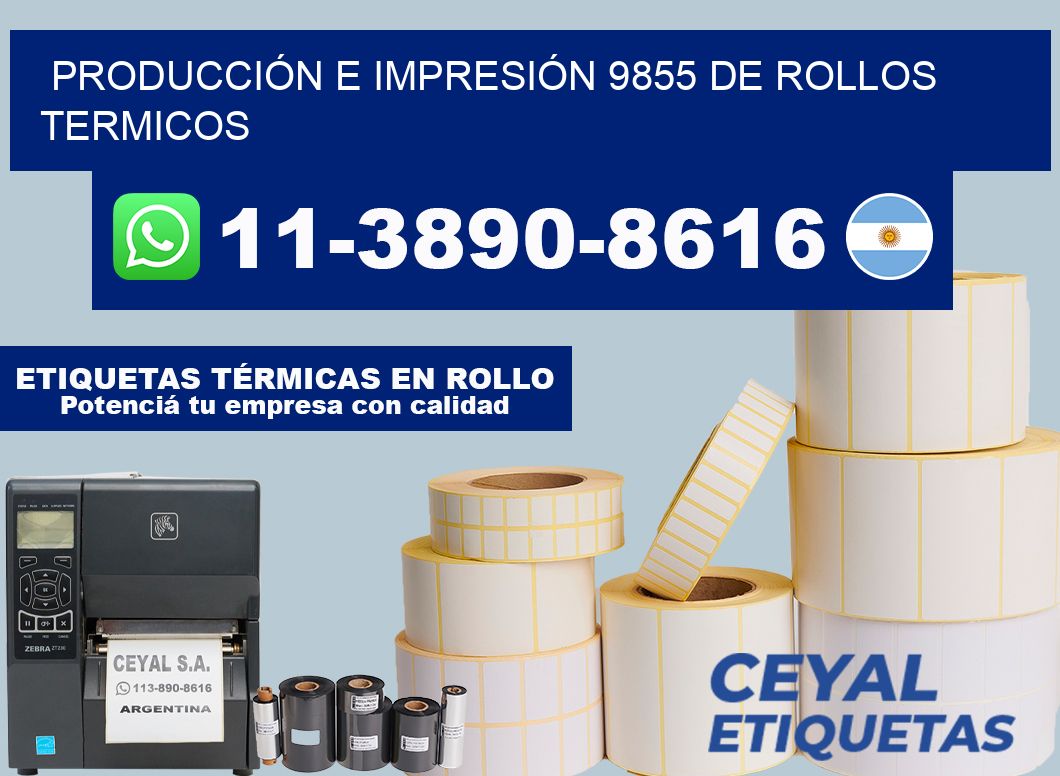 PRODUCCIÓN E IMPRESIÓN 9855 DE ROLLOS TERMICOS