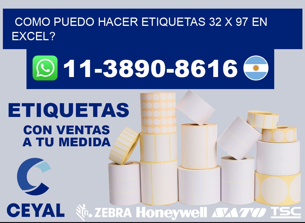 como puedo hacer etiquetas 32 x 97 en excel?