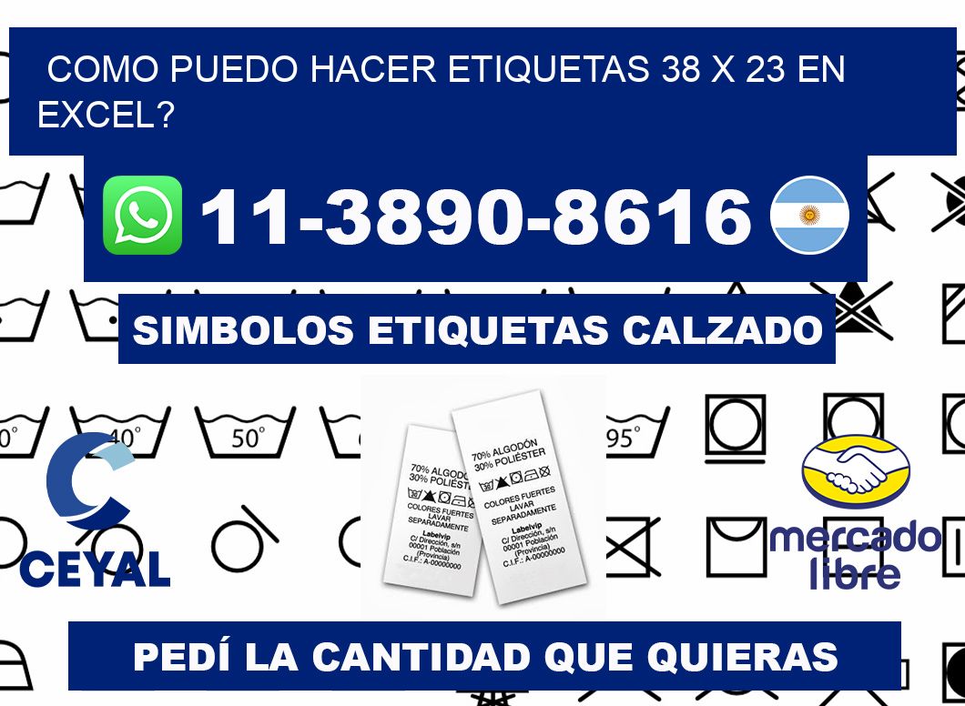 como puedo hacer etiquetas 38 x 23 en excel?