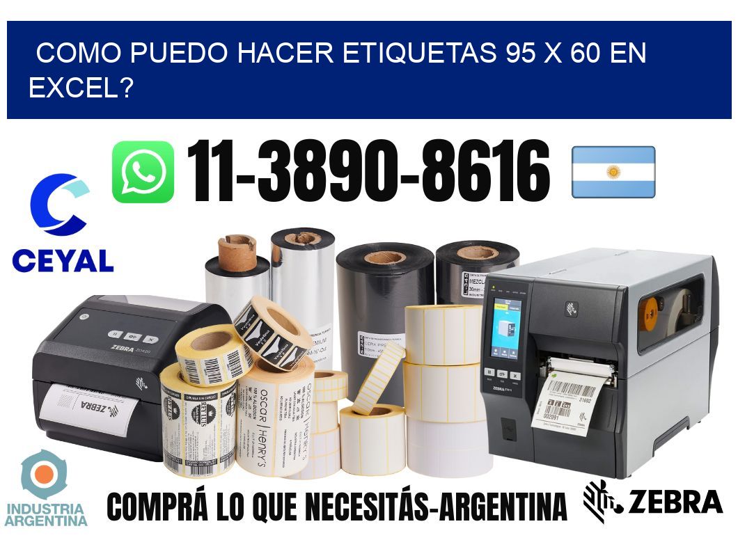 como puedo hacer etiquetas 95 x 60 en excel?