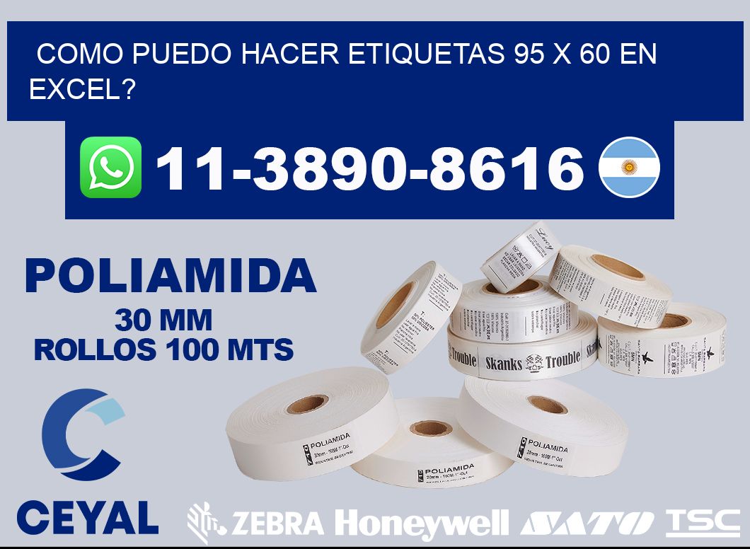 como puedo hacer etiquetas 95 x 60 en excel?