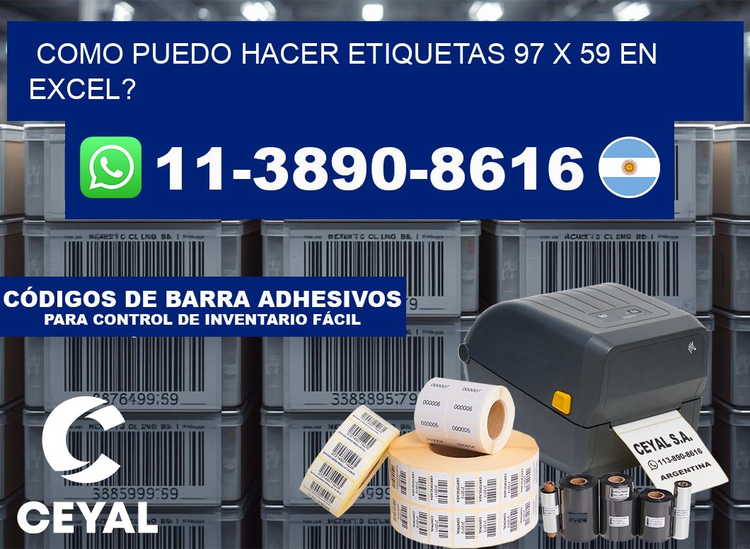 como puedo hacer etiquetas 97 x 59 en excel?