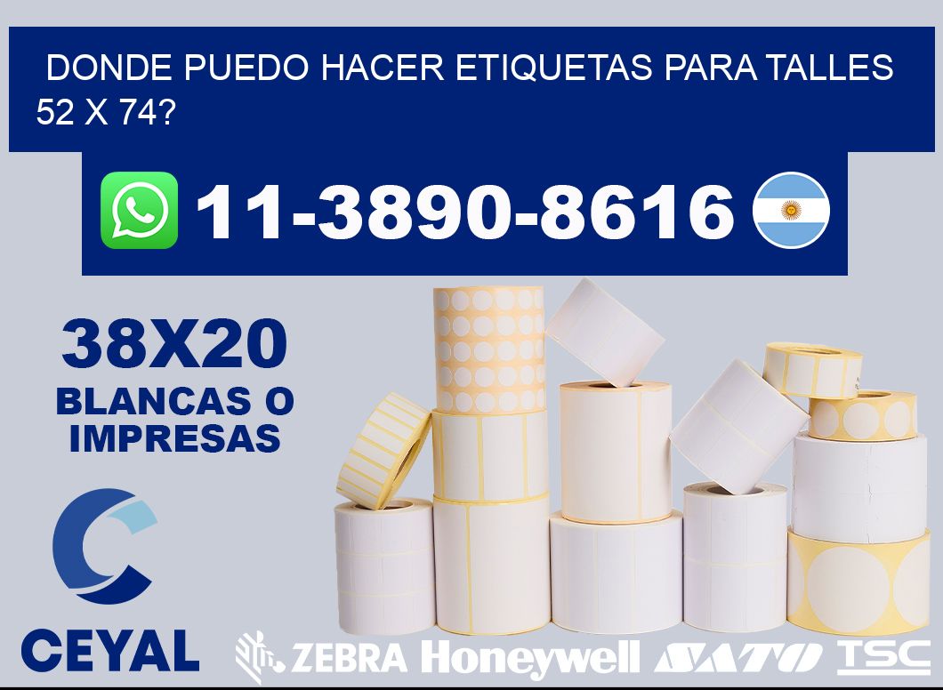 donde puedo hacer etiquetas para talles 52 x 74?